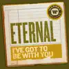I've Got to Be with You - Single album lyrics, reviews, download