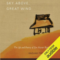 Kazuaki Tanahashi - Sky Above, Great Wind: The Life and Poetry of Zen Master Ryokan (Unabridged) artwork