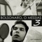 Bolsonaro, o Messias 3 (feat. Sérgio Beatz) - Single