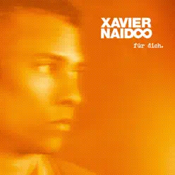 Für Dich. - Xavier Naidoo