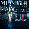 Stream & download Midnight Rain: Urban Piano