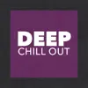 Deep Chill Out album lyrics, reviews, download