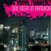 Stream & download One Night In Bangkok (Vinylshakerz Screen Cut)