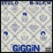 Giggin' (feat. B-Slew) - Eizlo lyrics