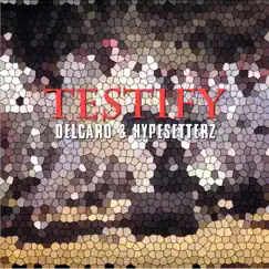 Testify - Single by Carmello & Hypesetterz album reviews, ratings, credits