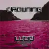 Drowning (feat. Neighbors Through the Wall) - Single album lyrics, reviews, download