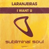 Laranjeiras - I Want U (Scarey Mix)