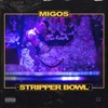 Stripper Bowl by Migos iTunes Track 1