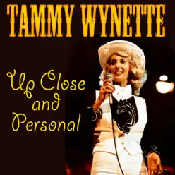 Up Close and Personal (Live) - Tammy Wynette