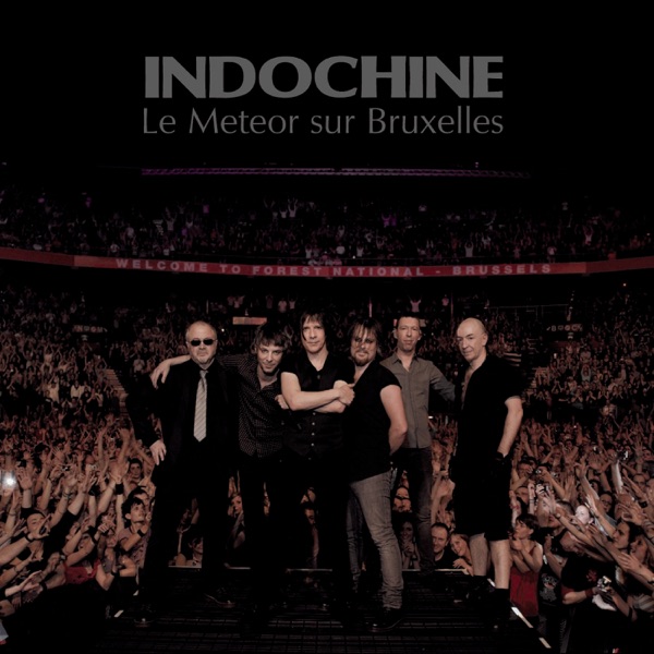 Le meteor sur Bruxelles (Live) - Indochine