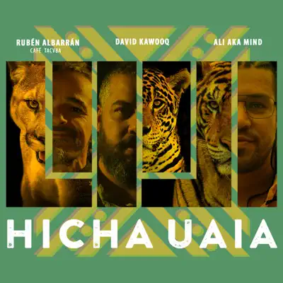 Hicha Uaia (feat. Colectivo Ley De Origen & Café Tacvba) - Single - Rubén Albarrán