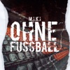 Ohne Fußball - Single