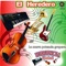 El Heredero - Grupo Herencia Musical lyrics