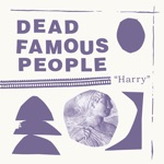 Dead Famous People - Looking at Girls