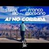 Stefan Rio feat. Franca Morgano - Ai No Corrida