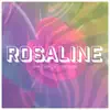 Rosaline - Single album lyrics, reviews, download