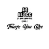 Thingz U Like (feat. Havoc & Stevie J) - Single album lyrics, reviews, download