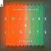 Colours & Lights (Remixes) - EP album lyrics, reviews, download