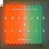 Stream & download Colours & Lights (Remixes) - EP