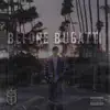 Before Bugatti album lyrics, reviews, download