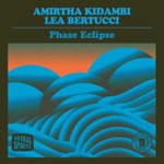 Amirtha Kidambi & Lea Bertucci - Under the Influence