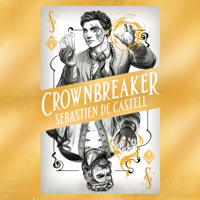 Sebastien de Castell - Spellslinger 6: Crownbreaker artwork