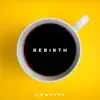 Stream & download Rebirth - Single