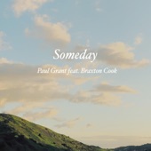 Paul Grant - Someday (feat. Braxton Cook)
