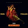 Jealous (feat. Prince Jefe) - Single album lyrics, reviews, download