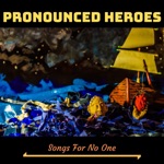 Pronounced Heroes - One Flew Over the Wallpaper