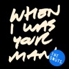 When I Was Your Man (Firepit Session) - Single