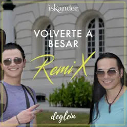Volverte a Besar (Remix) - Single - Iskander Volverte a Besar (Remix) - Single - Iskander