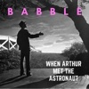 When Arthur Met the Astronaut