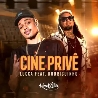 Cine Privê (feat. Rodriguinho) - Single by Lucca album reviews, ratings, credits