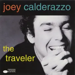 The Traveler by Joey Calderazzo album reviews, ratings, credits