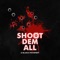 Shoot Dem All - G-Blaze D-Movement lyrics