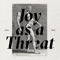 Joy as a Threat - Kirby/Ward lyrics