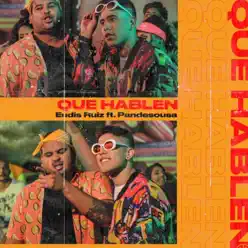 Que Hablen (feat. Pandesousa) - Single - Eudis Ruiz Que Hablen (feat. Pandesousa) - Single - Eudis Ruiz