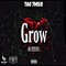 Grow - Tae 7mile lyrics