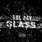 Glass (feat. Sol Jay, Frxstbite) - Geeohhs lyrics