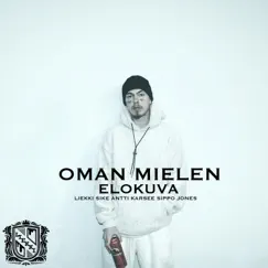 Oman Mielen Elokuva (feat. Sike, Sippo & Jones) - Single by Liekki, Mdfkn Og & Antti Karsee album reviews, ratings, credits