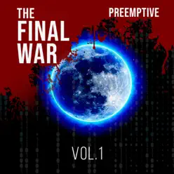 Preemptive, Vol. 1 - Final War