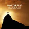 I Am the Best (Copacabana Remix) - Single album lyrics, reviews, download