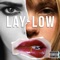 Lay Low - ZAY ALVIZO lyrics