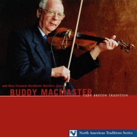 Cape Breton Tradition (feat. Mary Elizabeth MacMaster MacInnis) by Buddy MacMaster on Apple Music