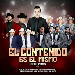 El Contenido Es el Mismo - Single by Bocho Ramos, La Duda, Grupo Fernández, Los Hijos De Hernández & Arturo Coronel y el Buen Estilo album reviews, ratings, credits