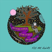 Danielle Sheri Band - Fly Me Away