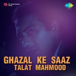 Ghazal Ke Saaz - EP by Talat Mahmood album reviews, ratings, credits