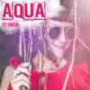 Stream & download Aqua