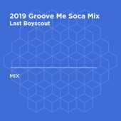 2019 Groove Me Soca Mix (DJ Mix) artwork